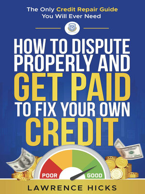 cover image of How to dispute properly and get paid to fix your own credit